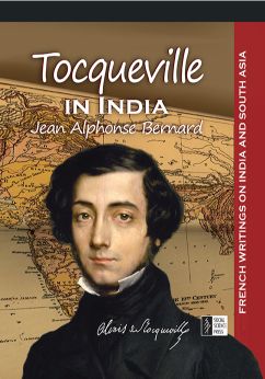 Orient Tocqueville in India : French Writings On India And South Asia